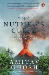 book The Nutmeg’s Curse: Parables for a Planet in Crisis