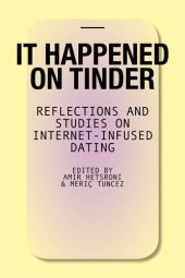 book It Happened on Tinder: Reflections and Studies on Internet-Infused Dating