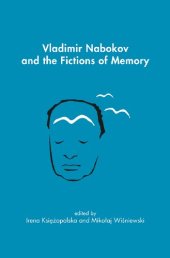 book Vladimir Nabokov and the Fictions of Memory