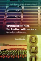 book Convergence of more Moore, more than Moore and beyond Moore : materials, devices, and nanosystems