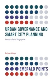 book Urban Governance and Smart City Planning: Lessons from Singapore (Emerald Points)