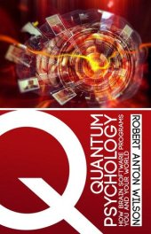 book Quantum Psychology: How Brain Software Programs You and Your World