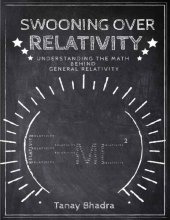 book Swooning Over Relativity: Understanding The Math Behind General Relativity