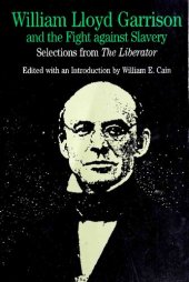 book William Lloyd Garrison and the Fight against Slavery: Selections from The Liberator