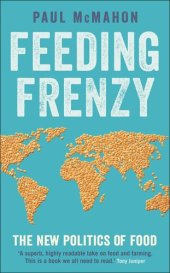 book Feeding Frenzy: The New Politics of Food