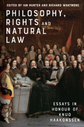 book Philosophy, Rights and Natural Law: Essays in Honour of Knud Haakonssen