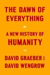 book The Dawn of Everything: A New History of Humanity