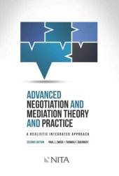 book Advanced Negotiation and Mediation, Theory and Practice: A Realistic Integrated Approach