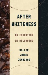 book After whiteness : an education in belonging