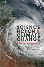 book Science Fiction and Climate Change: A Sociological Approach (Liverpool Science Fiction Texts and Studies)