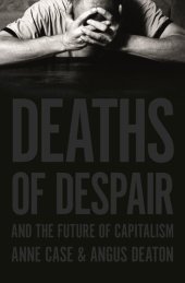 book Deaths of Despair and the Future of Capitalism