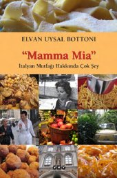 book Mamma Mia: İtalyan Mutfağı Hakkında Çok Şey