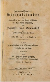 book Immerwährender Kalender in kurzgefaßten und aus langer Erfahrung bewährten Regeln, oder Geschäfte eines Bienenvaters zur glücklichen Behandlung der Bienen auf alle Monate im Jahre