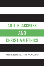 book Anti-Blackness and Christian Ethics