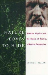 book Nature Loves to Hide: Quantum Physics and Reality; A Western Perspective