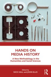 book Hands on Media History: A new methodology in the humanities and social sciences