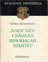 book "Nagy két császár birodalmi között"