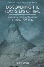 book Discovering the Footsteps of Time: Geological Travel Writing about Scotland, 1700-1820