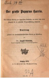 book Der grosse Papyrus Harris: ein wichtiger Beitrag zur ägyptischen Geschichte, ein 3000 Jahr altes Zeugnis für die mosaische Religionsstiftung enthaltend