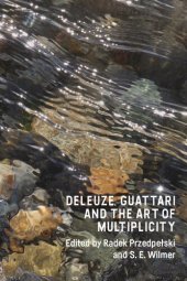 book Deleuze, Guattari and the Art of Multiplicity