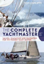 book Complete Yachtmaster, The: Sailing, Seamanship and Navigation for the Modern Yacht Skipper 10th edition