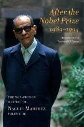 book After the Nobel Prize 1989-1994: The Non-fiction Writing of Naguib Mahfouz, Volume IV