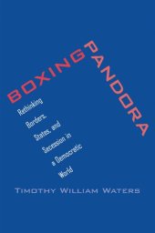 book Boxing Pandora: Rethinking Borders, States, and Secession in a Democratic World