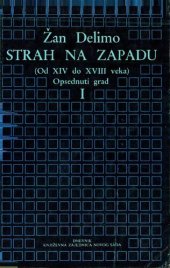 book Strah na zapadu : (od XIV do XVIII) veka : opsednuti grad I