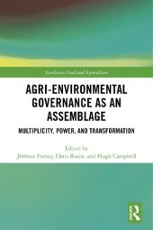 book Agri-environmental Governance as an Assemblage: Multiplicity, Power, and Transformation