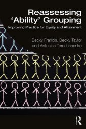 book Reassessing 'Ability' Grouping: Improving Practice for Equity and Attainment