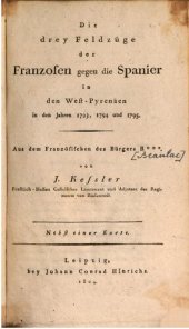 book Die drei Feldzüge der Franzosen gegen die Spanier in den West-Pyrenäen in den Jahren 1793, 1794 und 1795