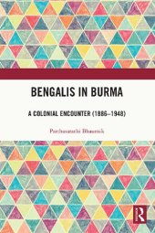 book Bengalis in Burma: A Colonial Encounter (1886–1948)