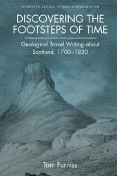 book Discovering the Footsteps of Time: Geological Travel Writing about Scotland, 1700-1820