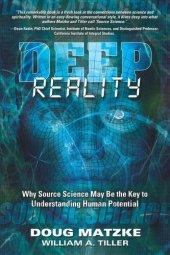 book Deep Reality: Why Source Science May Be the Key to Understanding Human Potential