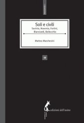 book Soli e civili. Savinio, Noventa, Fortini, Bianciardi e Bellocchio