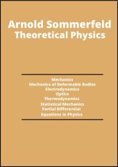 book Theoretical physics: Mechanics, Mechanics of deformable bodies, Electrodynamics, Optics, Thermodynamics and statistical mechanics, Partial differential equations in Physics