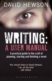 book Writing: A User Manual: A Practical Guide to Planning, Starting and Finishing a Novel