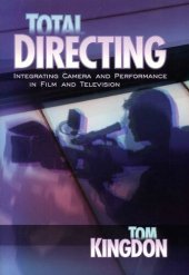 book Total Directing: Integrating Camera and Performance in Film and Television