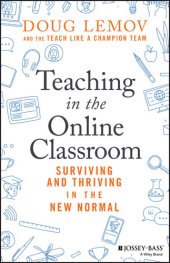 book Teaching, Technology and the 'new Normal': A Short Guide to Surviving and Thriving in the World of Online Teaching