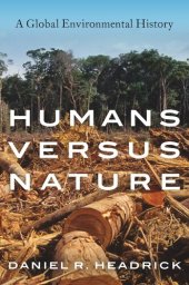 book Humans versus Nature: A Global Environmental History