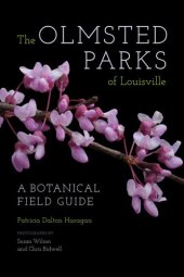 book The Olmsted Parks of Louisville: A Botanical Field Guide