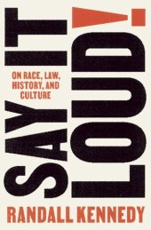 book Say It Loud!: On Race, Law, History, and Culture