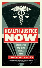 book Health Justice Now: Single Payer and What Comes Next