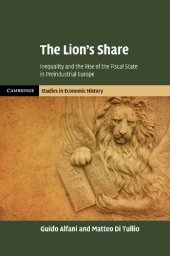 book The Lion's Share: Inequality and the Rise of the Fiscal State in Preindustrial Europe