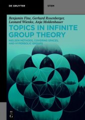 book Topics in Infinite Group Theory: Nielsen Methods, Covering Spaces, and Hyperbolic Groups (De Gruyter STEM)