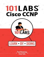 book 101 Labs - Cisco CCNP Enterprise: Hands-on Labs for the CCNP 350-401 ENCOR 300-410 ENARSI Exams