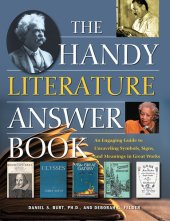 book The Handy Literature Answer Book: An Engaging Guide to Unraveling Symbols, Signs and Meanings in Great Works