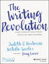 book The Writing Revolution: A Guide to Advancing Thinking Through Writing in All Subjects and Grades