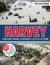 book Harvey: Devastation, Courage, and Recovery in the Eye of the Storm