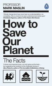 book How to save our planet : the facts